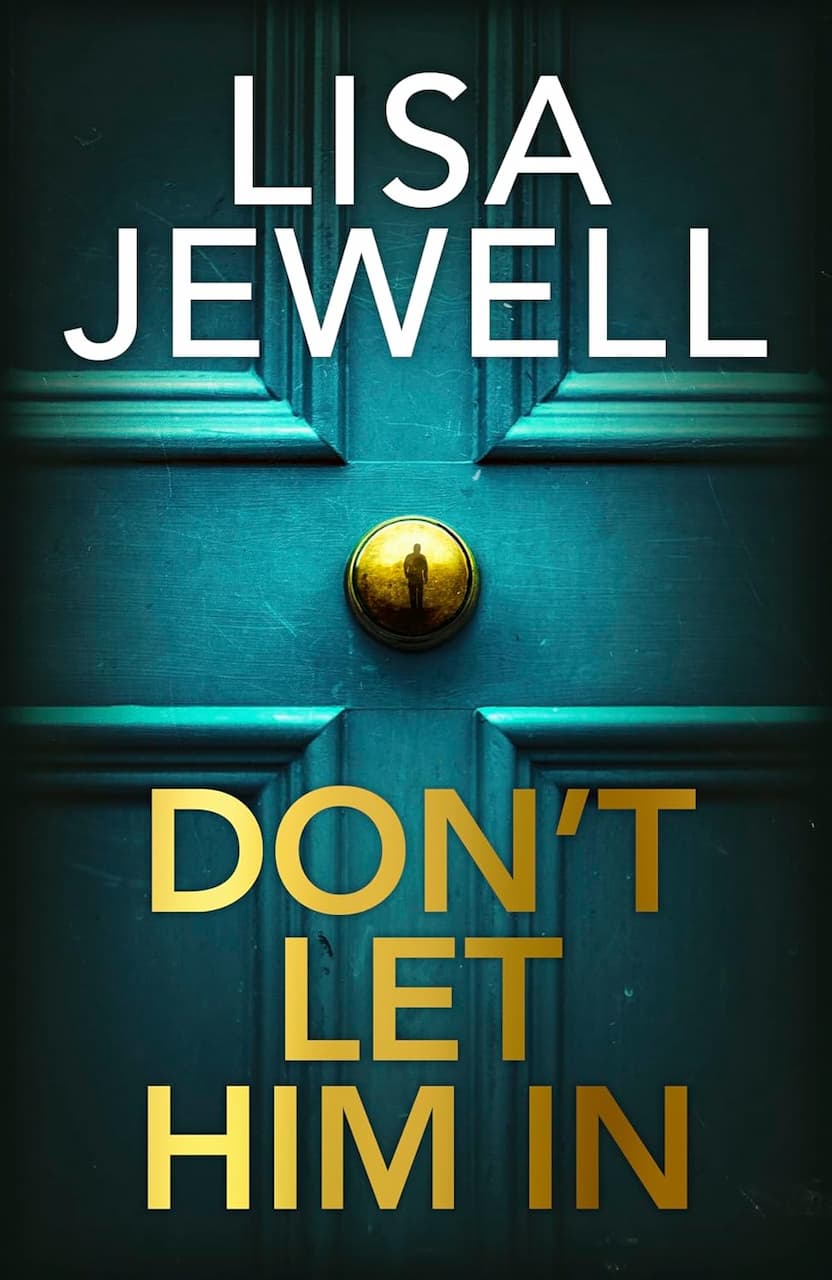 Don't Let Him In By Lisa Jewell